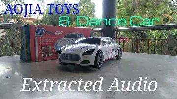 AOJIA TOYS - 8 Dance Car [Extracted Audio]