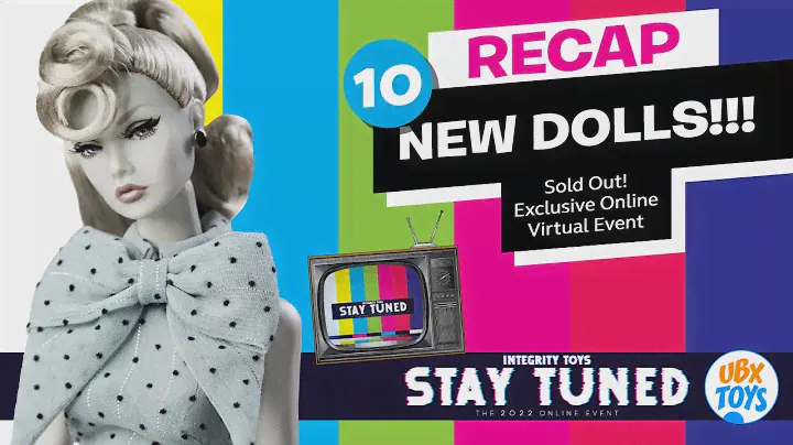 RECAP 10 NEW DOLLS from the [2022] INTEGRITY TOYS Stay Tuned Event ★ NuFace Poppy Parker East 59th