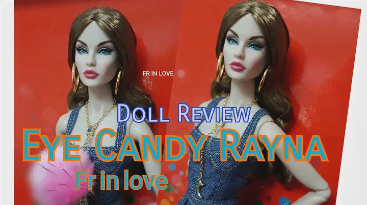 Fashion Royaly integrity Toy Eye Candy Rayna Review | by Fr in love.