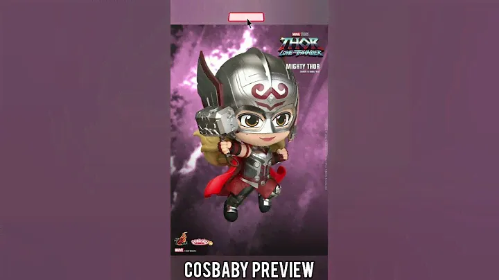 COSBABY ( THOR : LOVE & THUNDER ) FIGURE PREVIEW