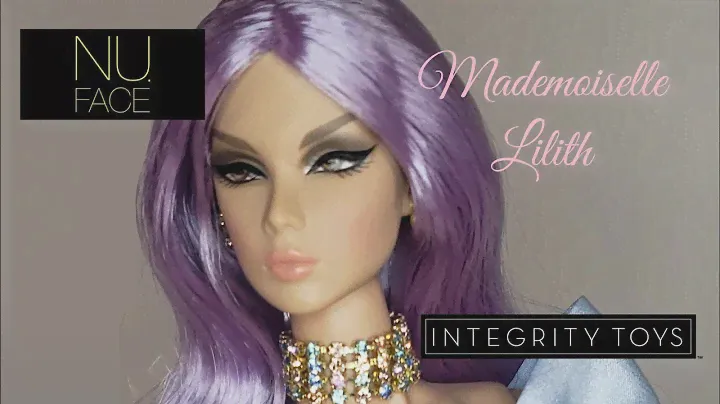 Unboxing Integrity Toys 💎 Mademoiselle Lilith 💎 Lilith Blair 2020 NU. Face Upgrade Doll